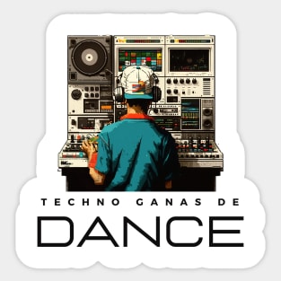 Techno ganas de dance Sticker